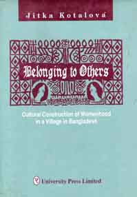 [9840513214-1] Belonging to Other : Cultural Construction of Womenhoot in a Village in Bangladesh