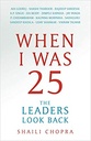 When I Was 25 : The Leaders Look Back