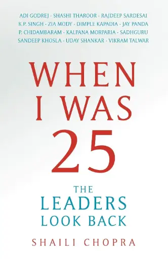 [9788184004472-1] When I Was 25 : The Leaders Look Back