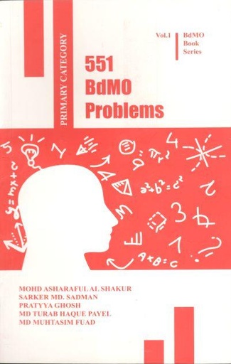 [9789849422136-1] 551 BdMO Problems : Vol-1