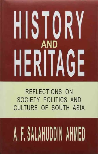 [9789845061056-1] History And Heritage : Reflections On Society Politics