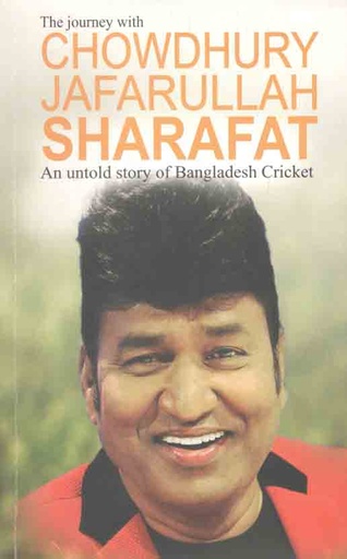 [9789849404866-1] The Journey with Chowdhury Jafarullah Sharafat