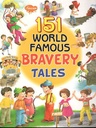 151 World Famous Bravery Tales