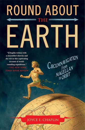 [9781416596202-1] Round About The Earth : Circumnavigation from Magellan to Orbit