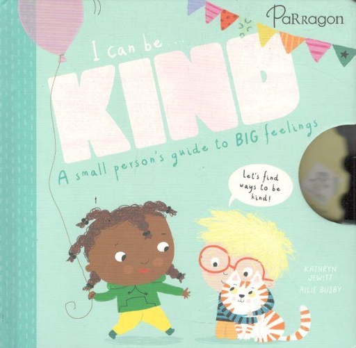 [9781915356611-1] I Can Be Kind : A small persons guide to Big feelings