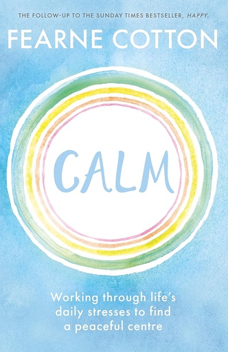 [9781409183631-1] Calm : Working through lifes daily stresses to find a peaceful centre