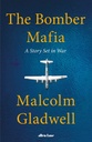 The Bomber Mafia : A Story Set In War