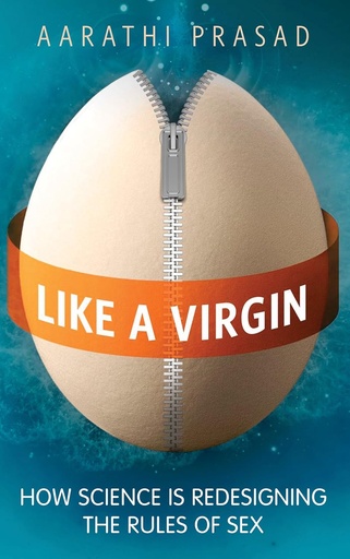 [9781851689118-1] Like A Virgin : How Science is Redesigning The Rules of Sex