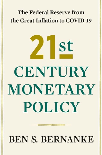 [9781324020462-1] 21st Century Monetary Policy : The Federal Reserve From The Great Inflation to COVID-19