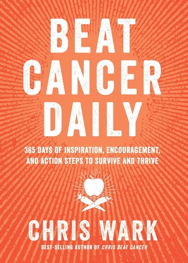 [9781401963439-1] Beat Cancer Daily: 365 Days of Inspiration, Encouragement, and Action Steps to Survive and Thrive