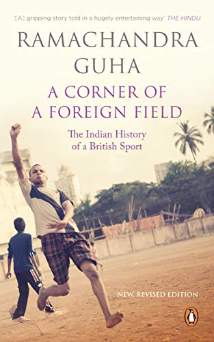[9780143427681-1] A Corner of A Foreign Field : The Indian History of a British Sport