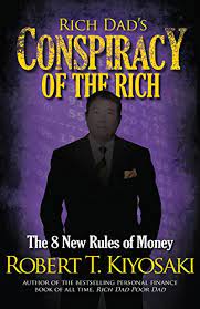 [9781612680712-1] Rich Dads Conspiracy of The Rich : The 8 New Rules of Money