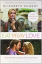 Eat Pray Love: One Womans Search for Everything