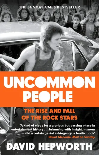 [9781784162078-1] Uncommon People : The Rise And Fall of The Rock Stars