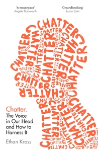 [9781785041952-1] Chatter : The Voice in Our Head and How to Harness It