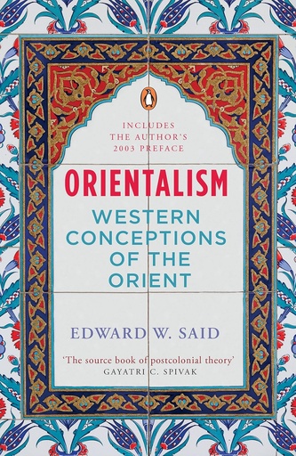 [9780143027980-2] ORIENTALISM : Western Conceptions of The Orient (2001 Edition)