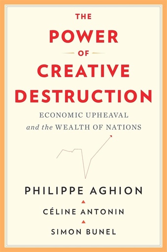 [9781471136870] The Power of Creative Destruction: Economic Upheaval and the Wealth of Nations(PB)