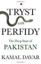 Tryst With Perfidy : The Deep State of Pakistan