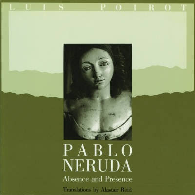 [9780393306439-1] Pablo Neruda : Absence and Presence