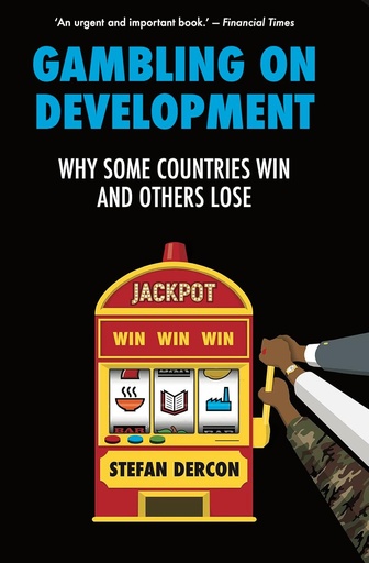 [9781787385627-1] Gambling On Development : Why Some Countries Win And Others Lose