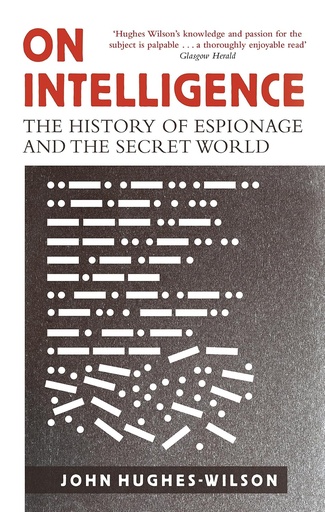 [9781472122070-1] On Intelligence : The History of Espionage And The Secret World