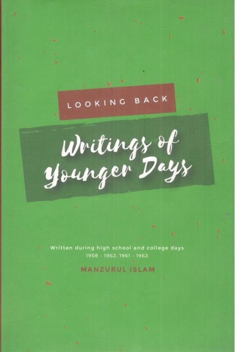 [9789848045671-1] Looking Back Writings of Yonger Days