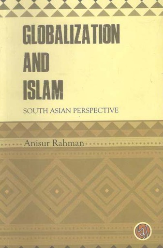 [9789848015568-1] Globalization And Islam : South Asian Perspective