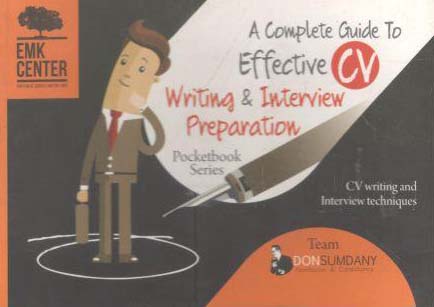 [9789849209751-1] A Complete Guide To Effective CV Writing & Interview Preparation (English)