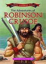 The Adventures of Robinson Crusoe : Immortal Illustrated Classics