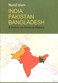 [9789845250580-1] India Pakistan Bangladesh : A Primer on Political History