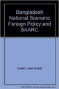 Bangladesh National Scenario Foreign Policy And SAARC