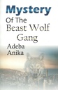 Mystery Of The Beast Wolf Gang