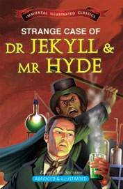 [9789381438633-1] Strange Case of Dr jekyll & Mr Hyde : Immortal Illustrated Classics