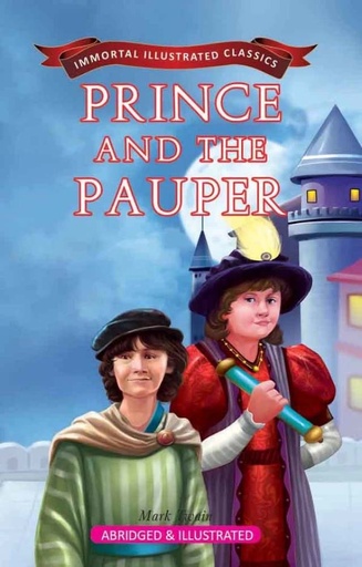 [9789381438862-1] Prince And The Pauper : Immortal Illustrated Classics