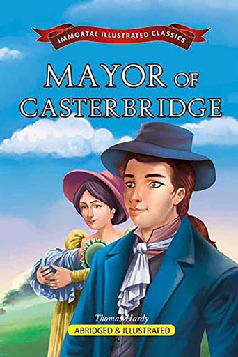 [9789381438855] The Mayor of Casterbridge : Immortal Illustrated Classics