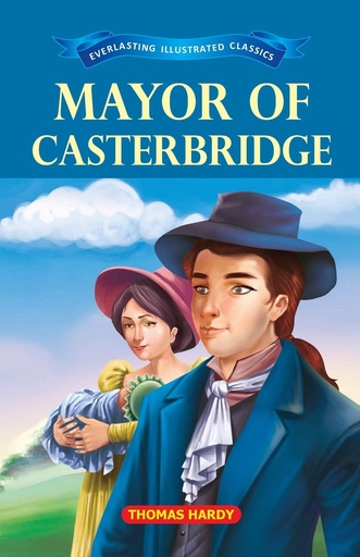 [9789386063502-1] Mayor of Casterbridge : Everlasting Illustrated Classics