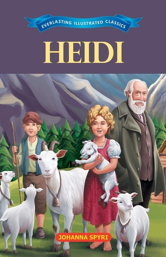 [9789386063328-1] Heidi  : Everlasting Illustrated Classics