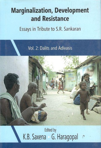 [9789350022856-1] Marginalisation, Development And Resistance : Vol. 2 Dalits And Adivasis