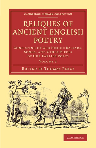 [9781108077262-1] Reliques Of Ancient English Poetry 3 Vol. in 1 Set