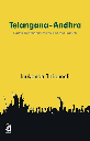 Telangana - Andhra : Castes, Regions and Politics in Andhra Pradesh