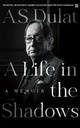 A Life in the Shadows : A Memoir