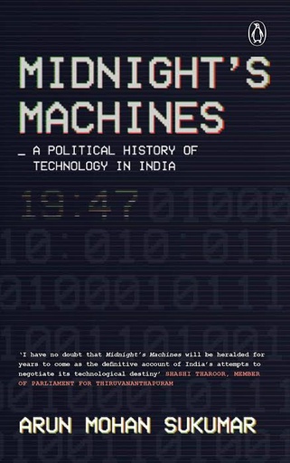 [9780670091096-1] Midnights Machines : A Political History of Technology In India