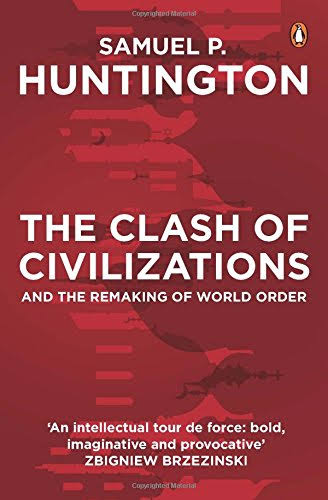 The Clash of Civilizations : And The Remaking of World Order 