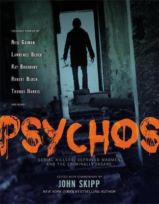 [9781579129149-1] Psychos : Serial Killers Depraved Madmen And The Criminally Insame
