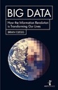 Big Data : How The Information Revolution is Transforming Our Lives