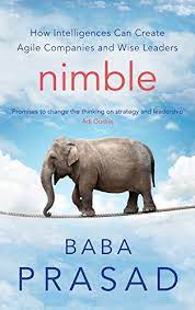 [9788184005738-1] Nimble : How Intelligences Can Create Agile Companies and Wise Leaders