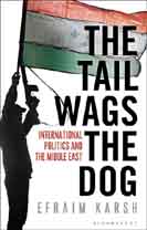 [9781472910462-1] The Tail Wags The Dog : International Politics and The Middle East