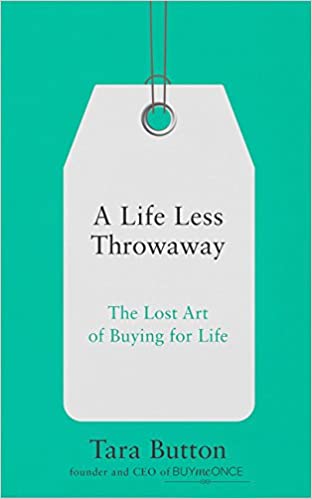 [9780008217716-1] A Life Less Throwaway : The Lost Art of Buying for Life