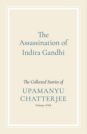[9789388874397-1] The Assassination of Indira Gandhi : Vol 1