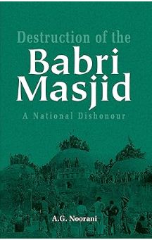 [9789382381471-1] Destruction of the Babri Masjid : A National Dishonour